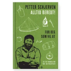 Alltid beredt! Kagge Alltid beredt! For deg som vil ut