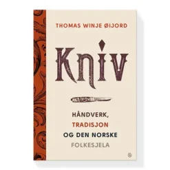 Kniv Kagge Kniv Håndverk tradisjon og den nor